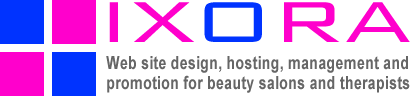 Ixora Website design, hosting, management and promotion for beauty therapists, salons and clinics.